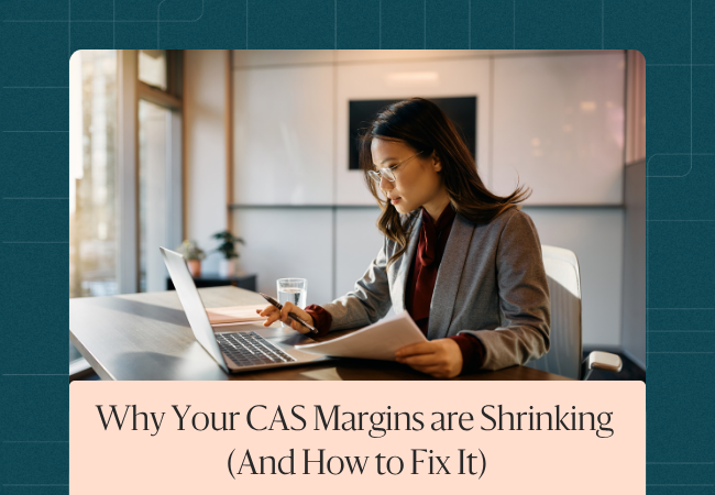Why Your CAS Margins are Shrinking (And How to Fix It) 